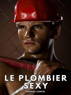 cover image of Le Plombier Sexy